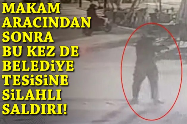 Makam aracı sonrası bu kez de belediye tesisi kurşunlandı!