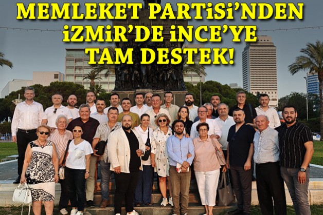 Memleket Partisi İzmir'den İnce'ye tam destek!