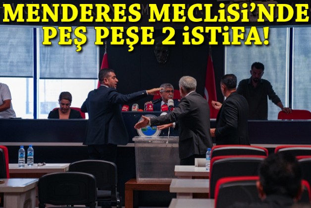 Menderes Meclisi’nde peş peşe 2 istifa!