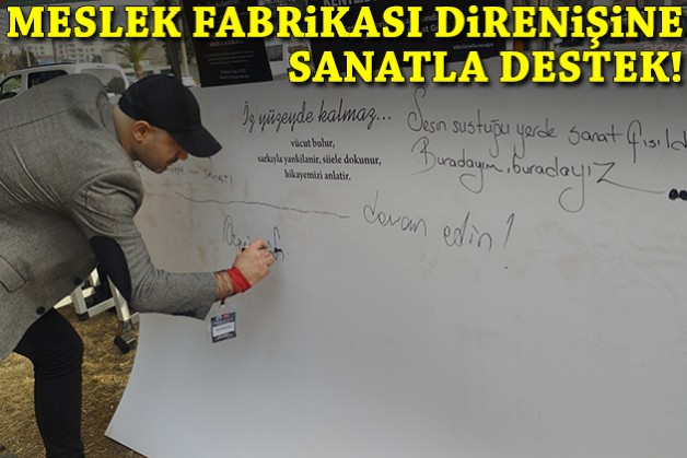 Meslek Fabrikası direnişine sanatla destek