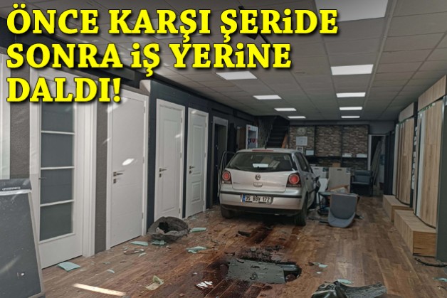 Önce karşı şeride sonra iş yerine daldı!