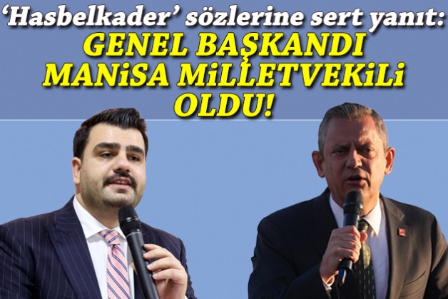 Özel'in 'Hasbelkader' sözlerine tepki: Genel başkandı, Manisa milletvekili oldu!