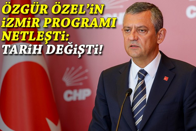 Özgür Özel'in İzmir programı netleşti: Tarih değişti!