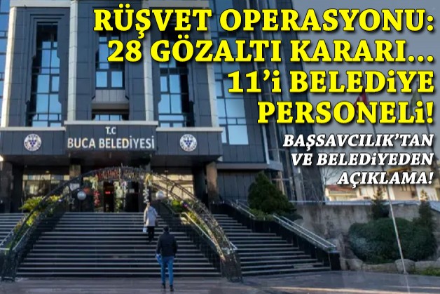 Rüşvet operasyonu: 28 gözaltı kararı... 11'i belediye personeli... İsimler belli oldu!