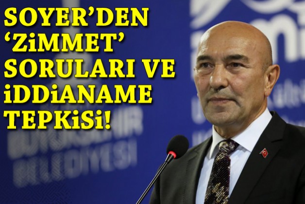 Soyer'den 'zimmet' soruları ve iddianame tepkisi!