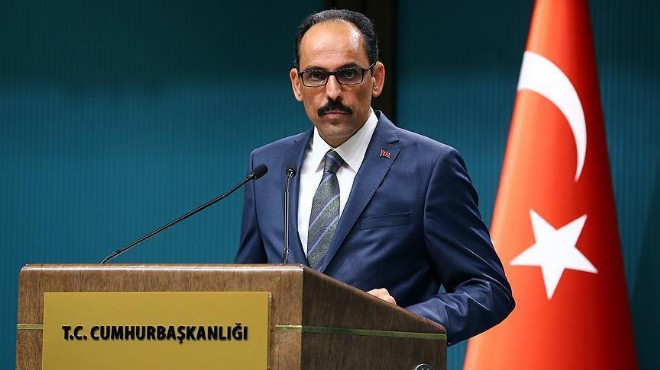 Sözcü Kalın: Ekonomide iyiye doğru gidiş başladı