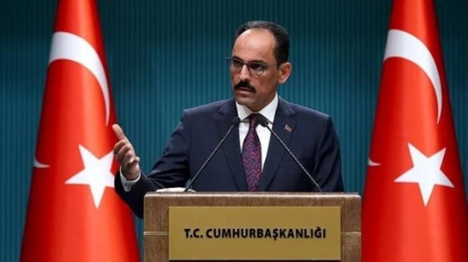 Sözcü Kalın'dan Sinan Oğan açıklaması