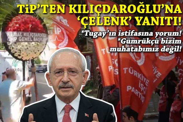 TİP'ten Kılıçdaroğlu'na 'çelenk' yanıtı!