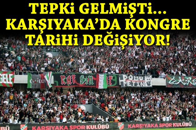 Tepki gelmişti: Karşıyaka'da kongre tarihi değişiyor!