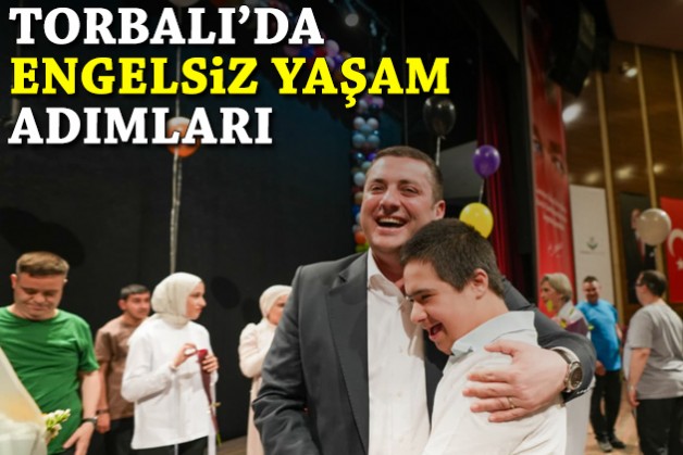 Torbalı'da engelsiz yaşam için güçlü adımlar