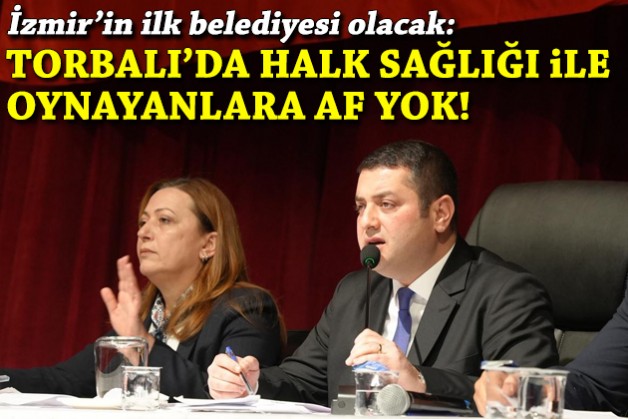 Torbalı'da örnek karar: Halk sağlığıyla oynayanlara af yok!