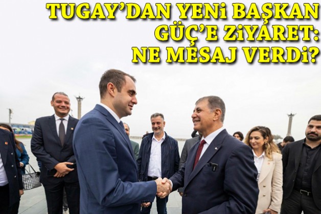 Tugay'dan yeni Başkan Güç'e ziyaret: Örgüte taze kan olacak!