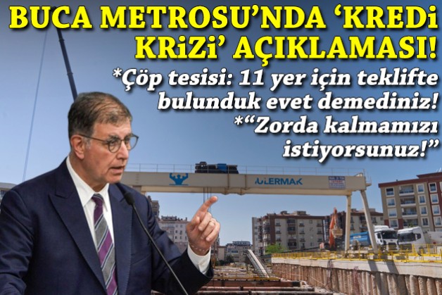 Tugay’dan Buca Metrosu’nda ‘kredi krizi’ için açıklama!