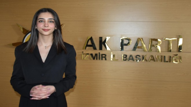 Türkiye'nin en genç vekil adayı İzmir'den: ''Gözlerini AK Parti'yle açtı''