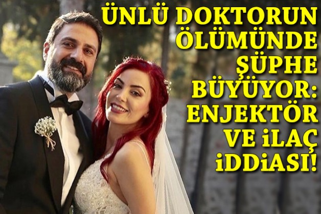 Ünlü doktorun ölümünde şüphe büyüyor: Enjektör ve ilaç iddiası!