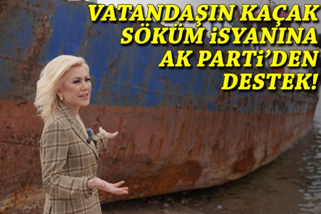 Urla'da izinsiz gemi sökümüne AK Parti'den tepki: Vatandaş haklı!