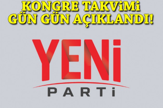 YENİ Parti kurultaya gidiyor: İşte gün gün takvim!