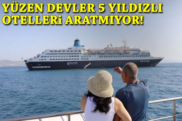 Yüzen devler 5 yıldızlı otelleri aratmıyor