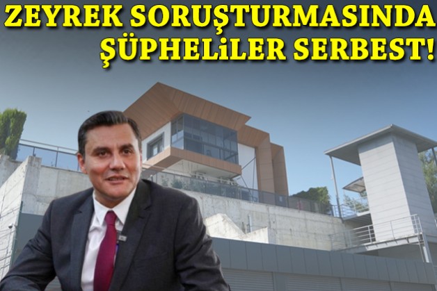 Zeyrek soruşturmasında şüpheliler serbest!