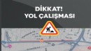 Büyükşehir duyurdu: O yol 5 gün trafiğe kapatılacak!