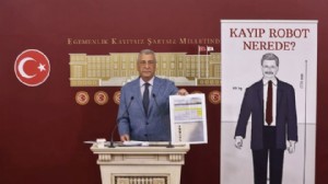 CHP'li vekil sordu: Gökçek'in kayıp robotu nerede?