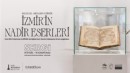 İzmir’in nadir eserleri gün yüzüne çıkıyor