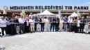 Menemen'de TIR parkı hizmete açıldı