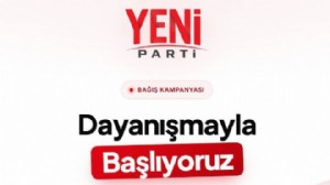 Özel videoyla duyurdu: YENİ Parti'ye bağış kampanyası başladı